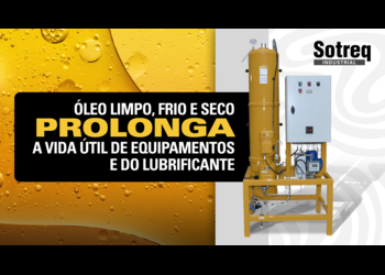 ELO NEWS Materia Conheça as soluções de armazenagem e filtragem de lubrificantes da Sotreq Industrial