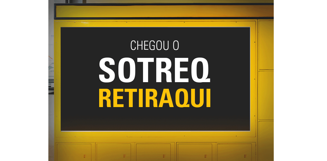 Sotreq Retiraqui leva praticidade ao cliente