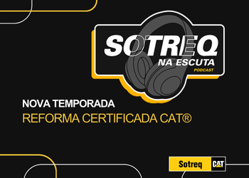 ELO NEWS Materia Reforma Certificada Cat®️ é o tema da nova temporada do podcast Sotreq na Escuta